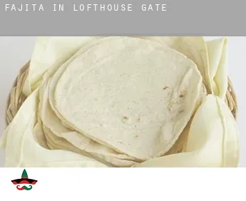 Fajita in Lofthouse Gate
