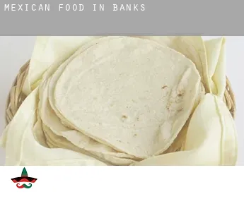 Mexican food in  Banks