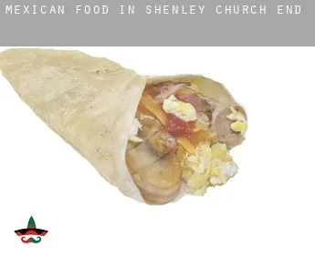 Mexican food in  Shenley Church End