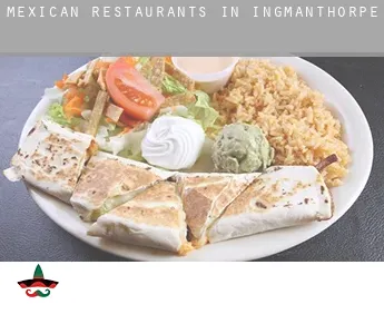 Mexican restaurants in  Ingmanthorpe