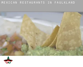 Mexican restaurants in  Faulkland