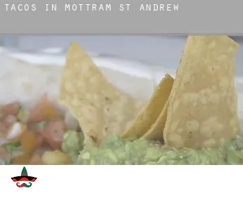 Tacos in  Mottram St. Andrew