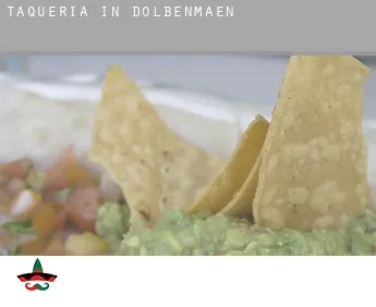 Taqueria in  Dolbenmaen