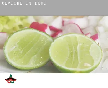 Ceviche in  Deri