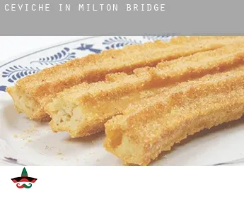 Ceviche in  Milton Bridge
