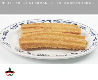 Mexican restaurants in  Ashmanhaugh