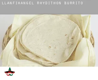 Llanfihangel Rhydithon  burrito