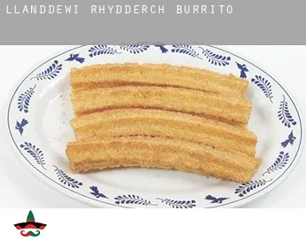 Llanddewi Rhydderch  burrito