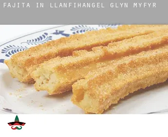 Fajita in  Llanfihangel-Glyn-Myfyr