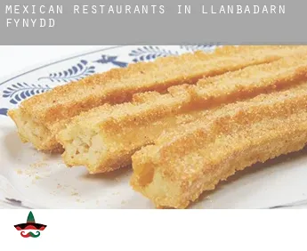 Mexican restaurants in  Llanbadarn-fynydd