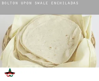 Bolton upon Swale  enchiladas