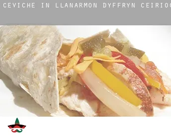 Ceviche in  Llanarmon Dyffryn-Ceiriog