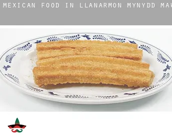 Mexican food in  Llanarmon-Mynydd-mawr