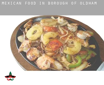 Mexican food in  Oldham (Borough)